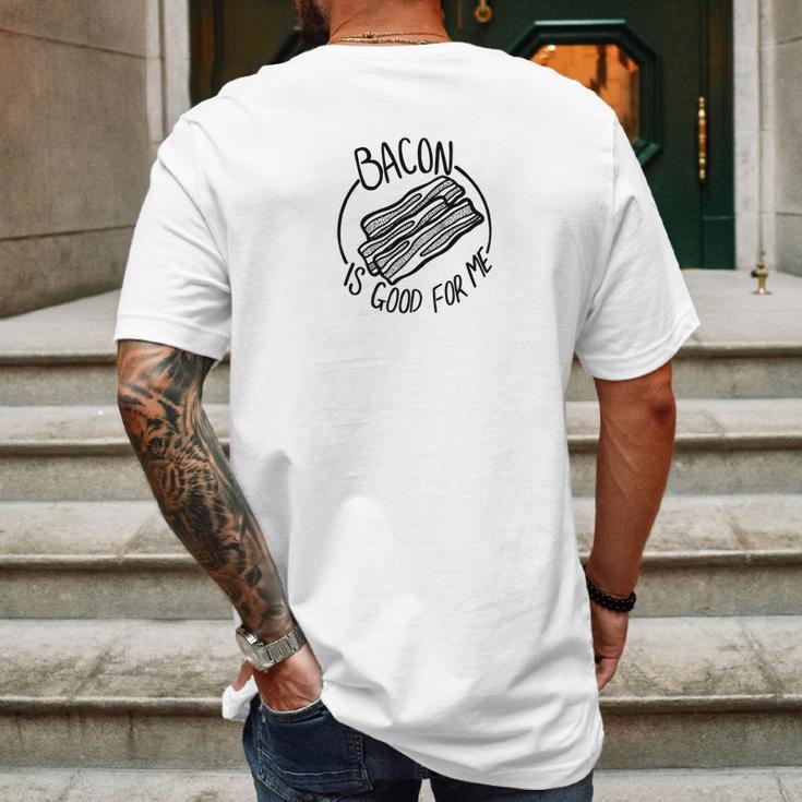 Mens Bacon Is Good For Me Meat Eater Funny Carnivore Gifts Mens Back Print T-shirt Gifts for Men