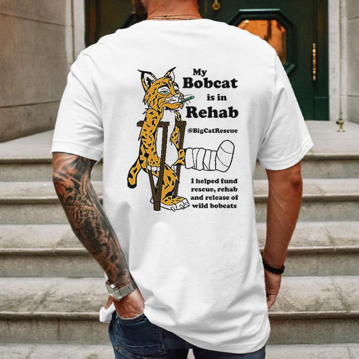 My Bobcat Is In Rehab Mens Back Print T-shirt Gifts for Men