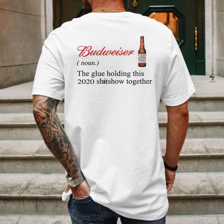 Budweiser The Glue Holding This 2020 Shitshow Together Shirt Mens Back Print T-shirt Gifts for Men