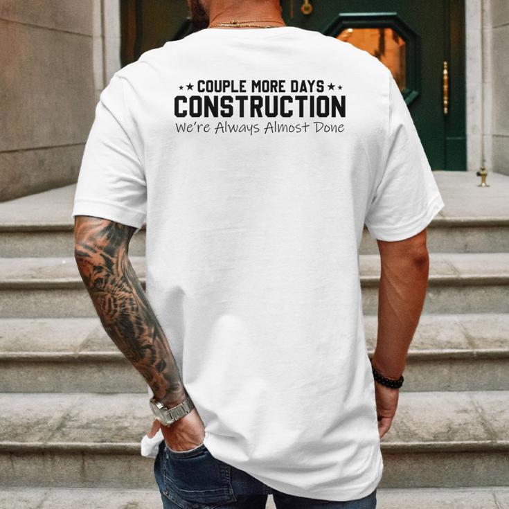 Couple More Days Construction We’Re Always Almost Done V6 Mens Back Print T-shirt Gifts for Men