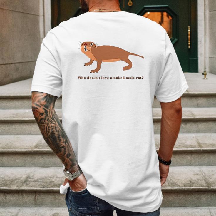 Who Does Not Love A Naked Mole Rat Mens Back Print T-shirt Gifts for Men