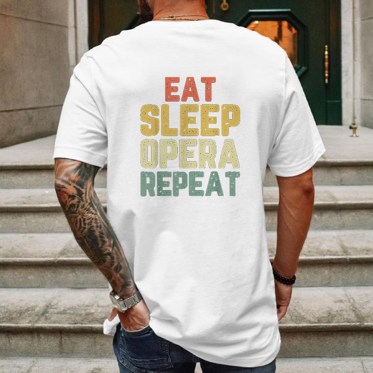 Eat Sleep Opera Repeat Singer Lover Funny Gift Vintage Mens Back Print T-shirt Gifts for Men