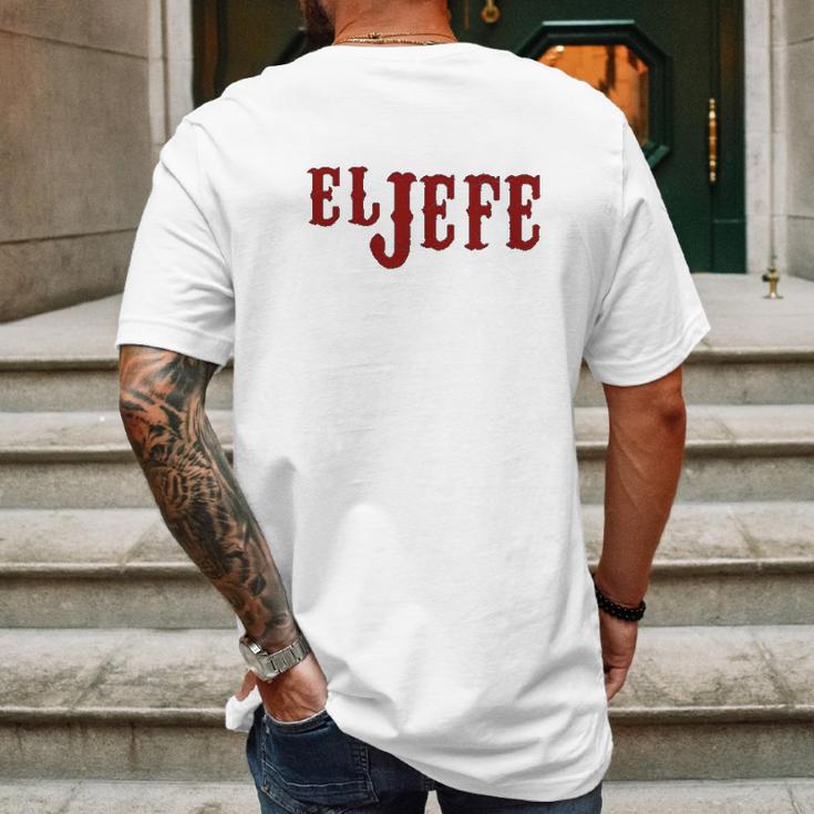 El Jefe The Boss In Spanish Funny Mexican Latino Gangsta Humor Chicano Fathers Day Mens Back Print T-shirt Gifts for Men