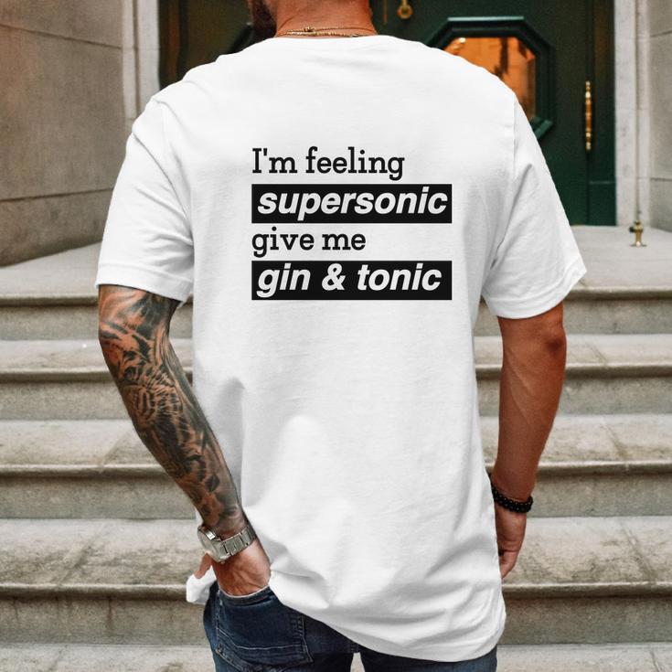 I Am Feeling Super Sonic Give Me Gin And Tonic Mens Back Print T-shirt Gifts for Men