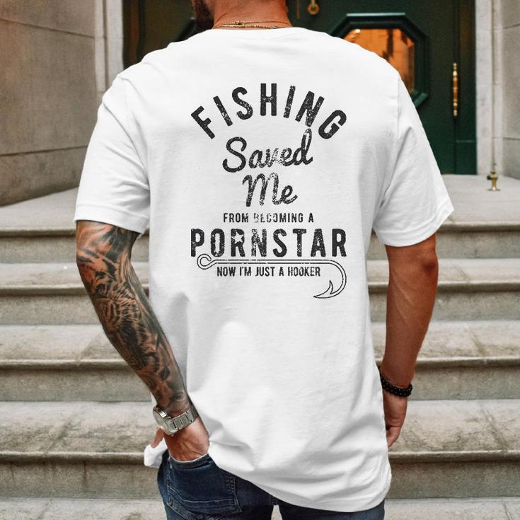 Mens Fishing Saved Me From Being A Pornstar Now Im Just A Hooker Funny Mens Back Print T-shirt Gifts for Men