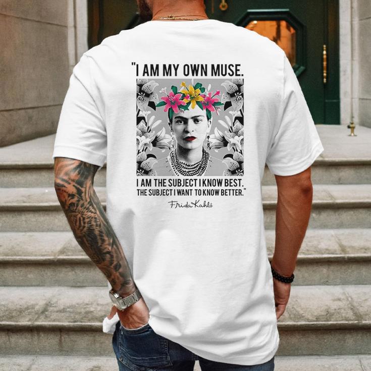 Frida Kahlo I Am My Own Muse Mens Back Print T-shirt Gifts for Men