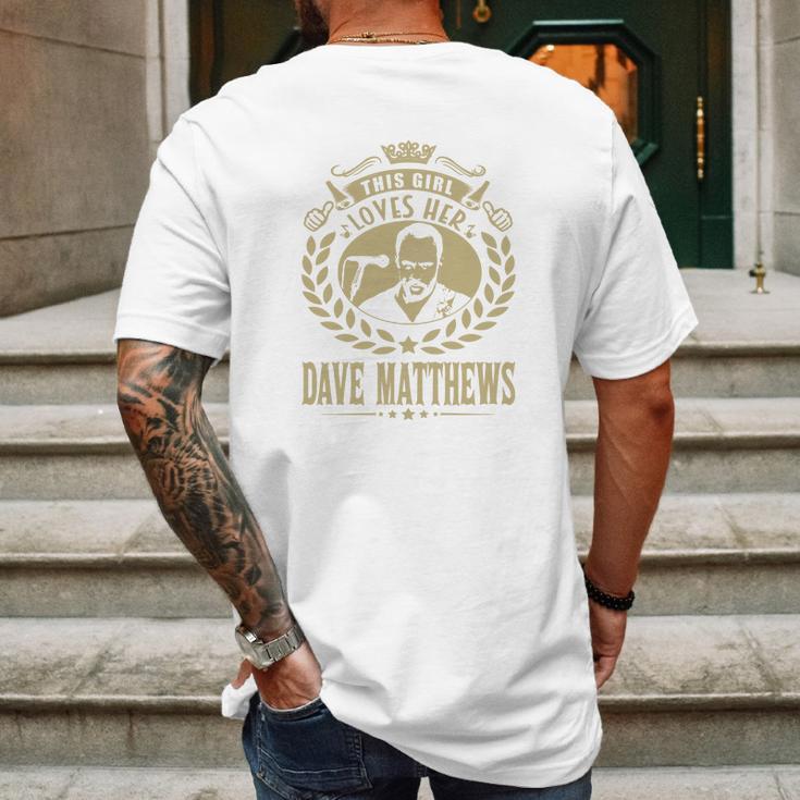 This Girl Loves Her Dave Matthews Tshirt Mens Back Print T-shirt Gifts for Men