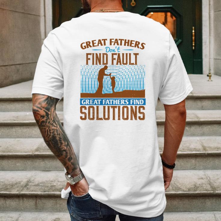 Great Fathers DonFind Fault Great Fathers Find Solutions Mens Back Print T-shirt Gifts for Men