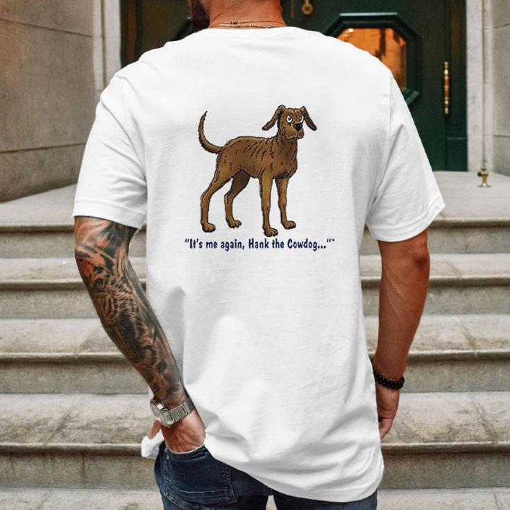 Hank The Cowdog Its Me Again Mens Back Print T-shirt Gifts for Men