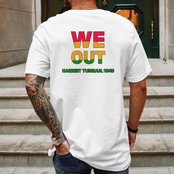 We Are Out By Harriet Tubman Mens Back Print T-shirt Gifts for Men