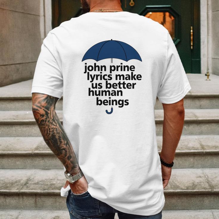 John Prine Lyrics Make Us Better Human Beings Mens Back Print T-shirt Gifts for Men