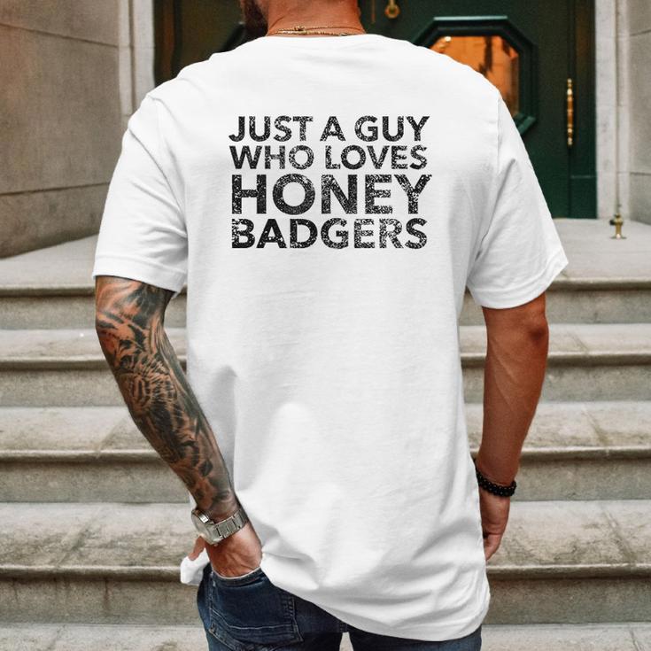 Just A Guy Who Loves Honey Badgers Mens Back Print T-shirt Gifts for Men