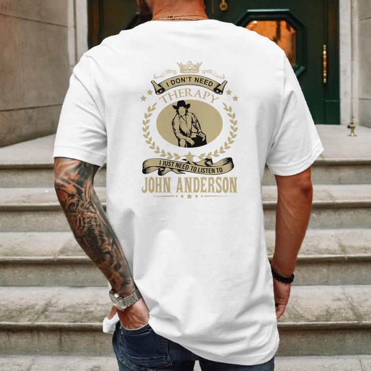 I Just Need To Listen To John Anderson Mens Back Print T-shirt Gifts for Men