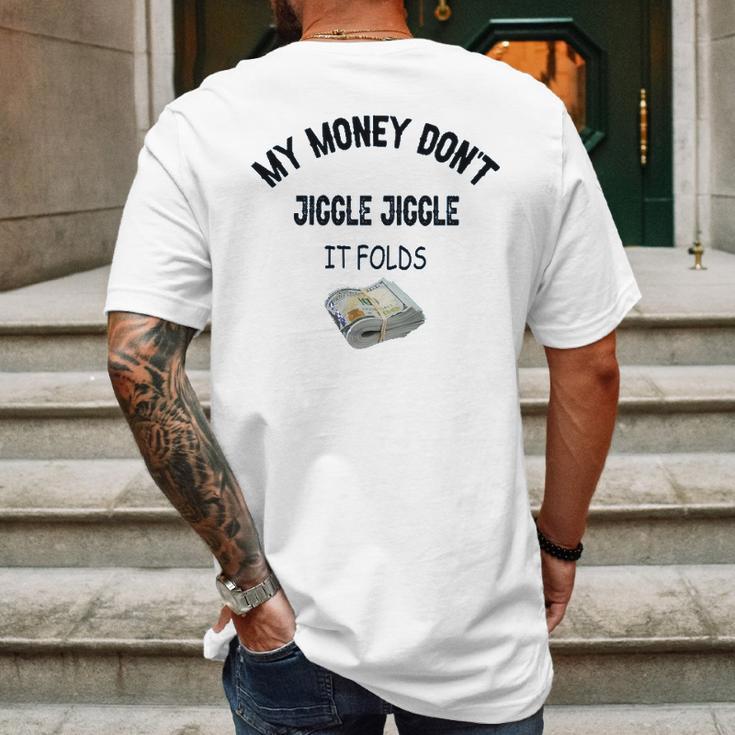 My Money Don’T Jiggle It Folds Tiktok Trending Louis Theroux My Money Dont Jiggle Jiggle It Folds Mens Back Print T-shirt Gifts for Men