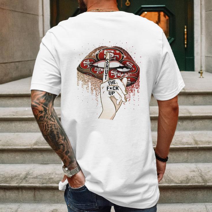 Nfl San Francisco 49Ers Lips Shut The Fuck Up Shirt Mens Back Print T-shirt Gifts for Men