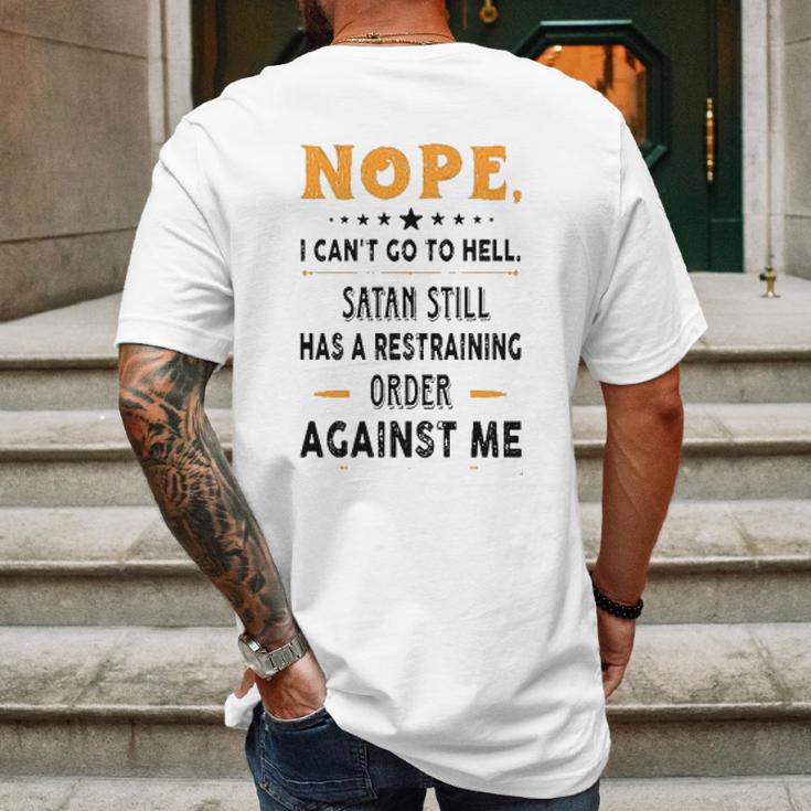 Nope I Can Not Go To Hell Great Enjoyable Gift 2022 Mens Back Print T-shirt Gifts for Men