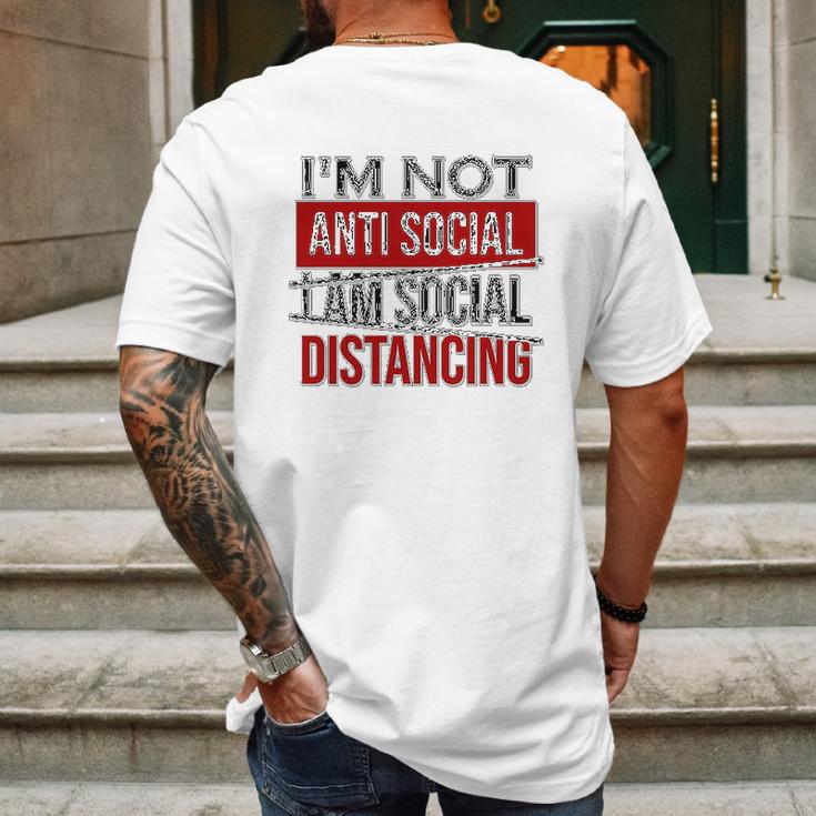 I Am Not Anti Social I Am Social Distancing Mens Back Print T-shirt Gifts for Men