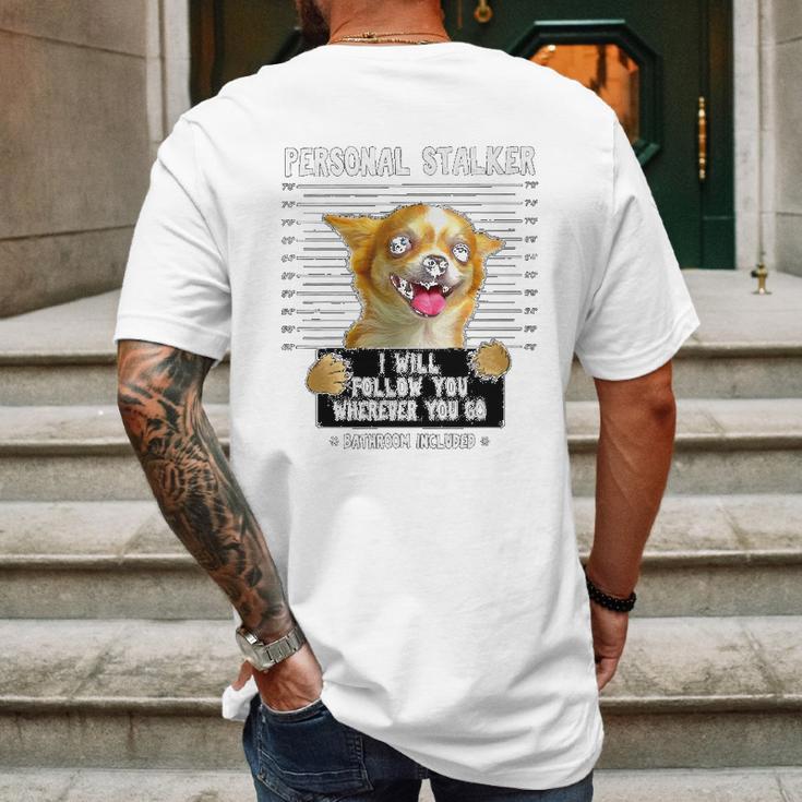 Personal Stalker Ill Follow You Chihuahua Mens Back Print T-shirt Gifts for Men