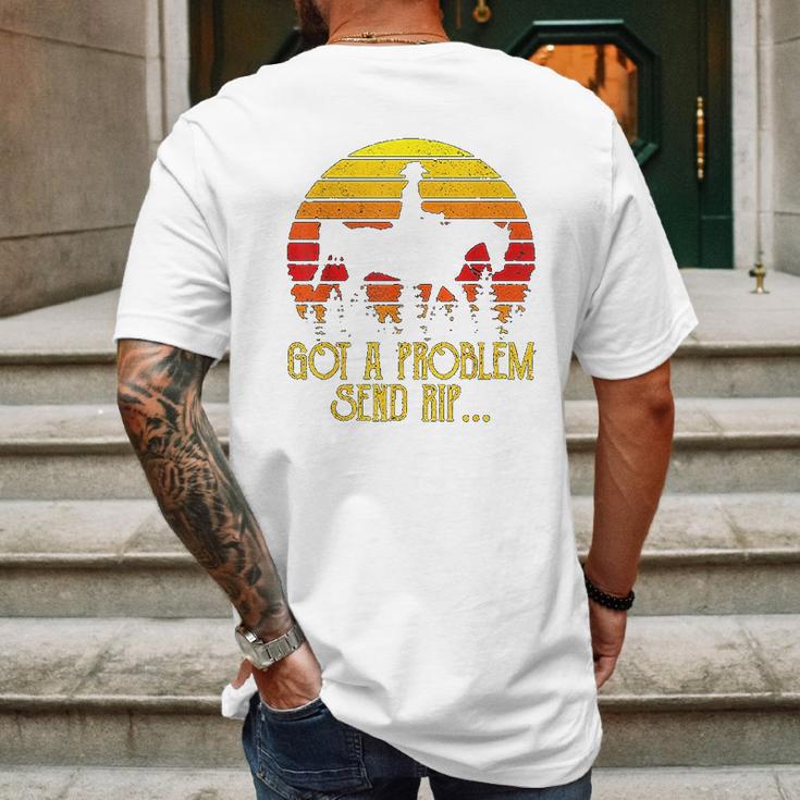 Got A Problem Send Rip Wheeler Vintage Circle Yellowstone Mens Back Print T-shirt Gifts for Men