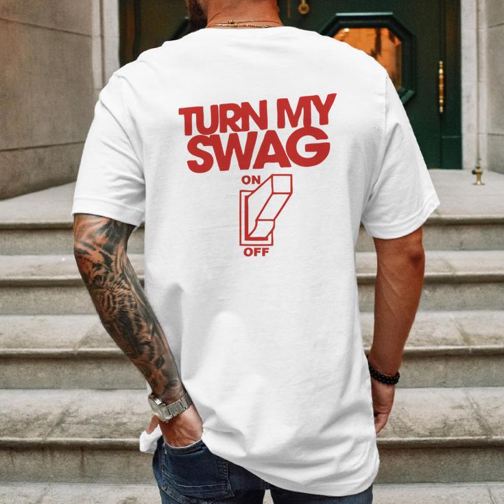 Turn My Swag On Mens Back Print T-shirt Gifts for Men