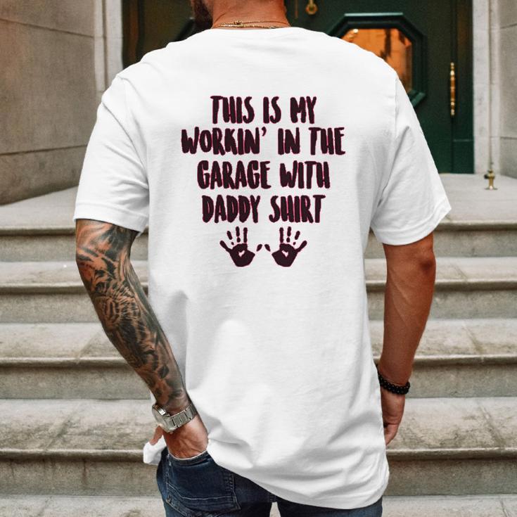 This Is My Working In The Garage With Daddy Baby One Piece Mens Back Print T-shirt Gifts for Men