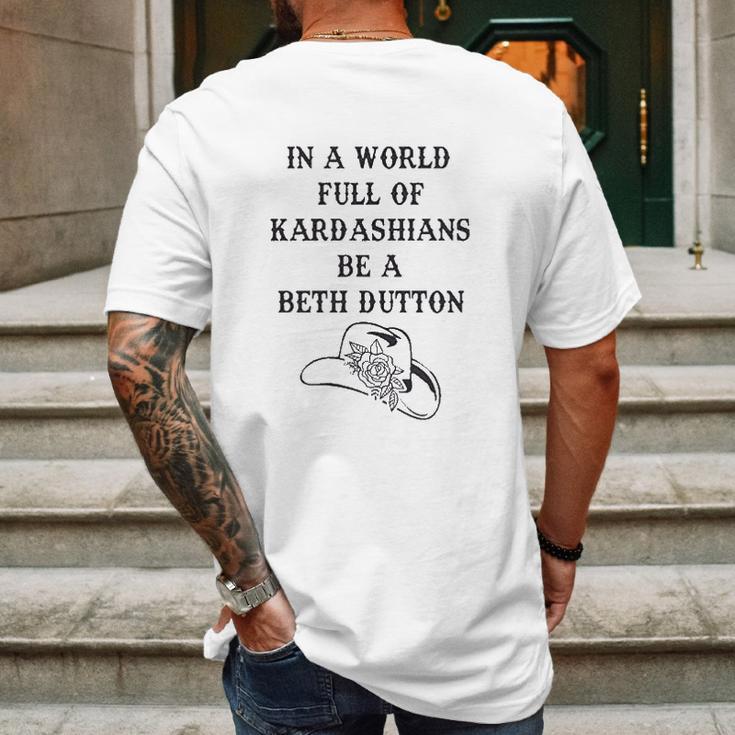 In A World Full Of Kardashians Be A Beth Dutton Vintage Mens Back Print T-shirt Gifts for Men