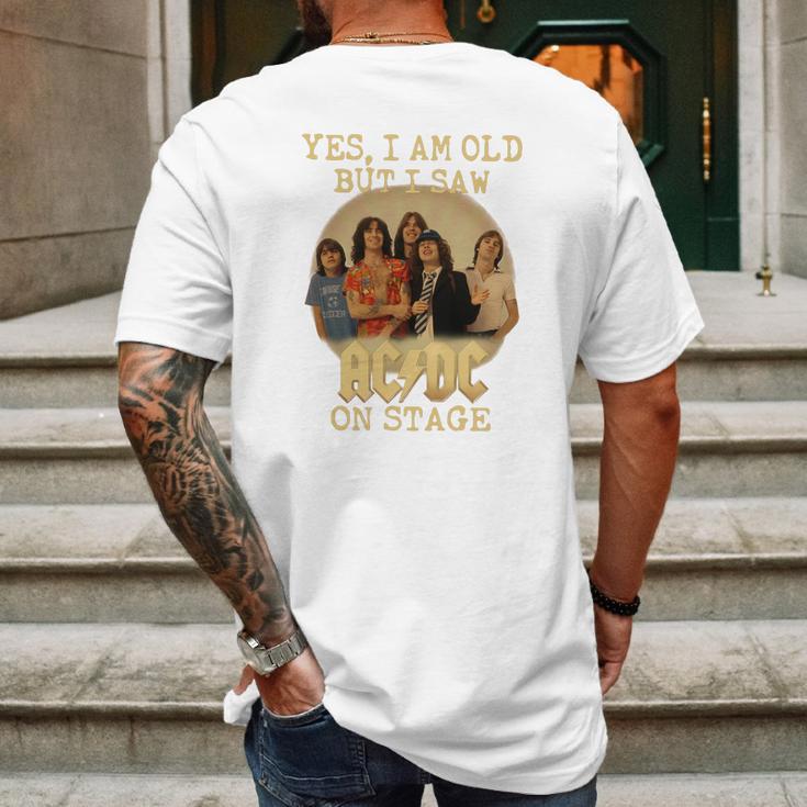 Yes I Am Old But I Saw Acdc On Stage Mens Back Print T-shirt Gifts for Men