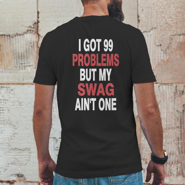 I Got 99 Problems But My Swag Mens Back Print T-shirt Funny Gifts