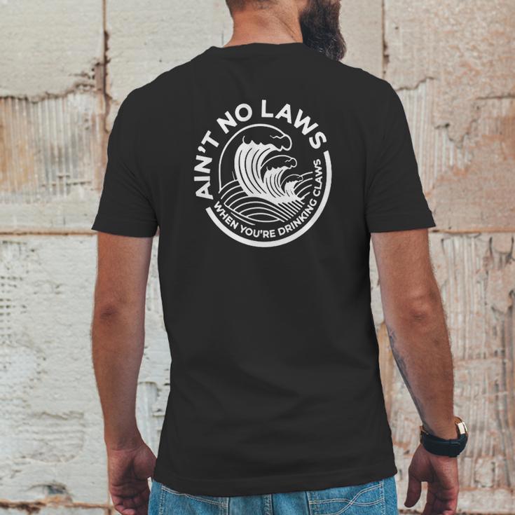 Aint No Laws When You Are Drinking Claws Mens Back Print T-shirt Funny Gifts