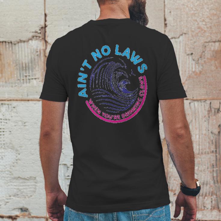 Aint No Laws When Youre Drinking Claws Mens Back Print T-shirt Funny Gifts