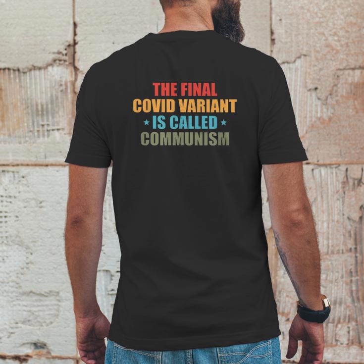 Anti Communism The Final Covid Variant Is Called Communism Mens Back Print T-shirt Funny Gifts