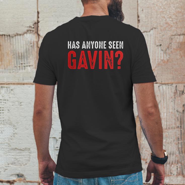 Has Anyone Seen Gavin Mens Back Print T-shirt Funny Gifts