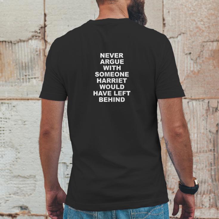 Never Argue With Someone Harriet Would Have Left Behind Mens Back Print T-shirt Funny Gifts