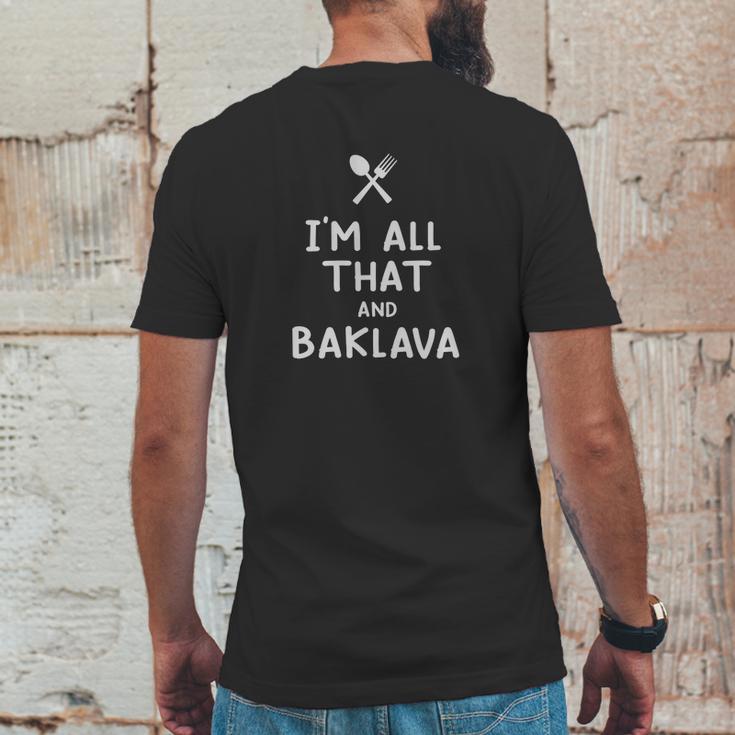 I Am All That And Baklava Funny Eating Food Lovers Mens Back Print T-shirt Funny Gifts