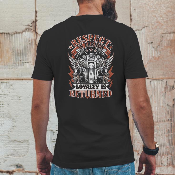 Biker Respect Is Earned Loyalty Is Returned Mens Back Print T-shirt Funny Gifts