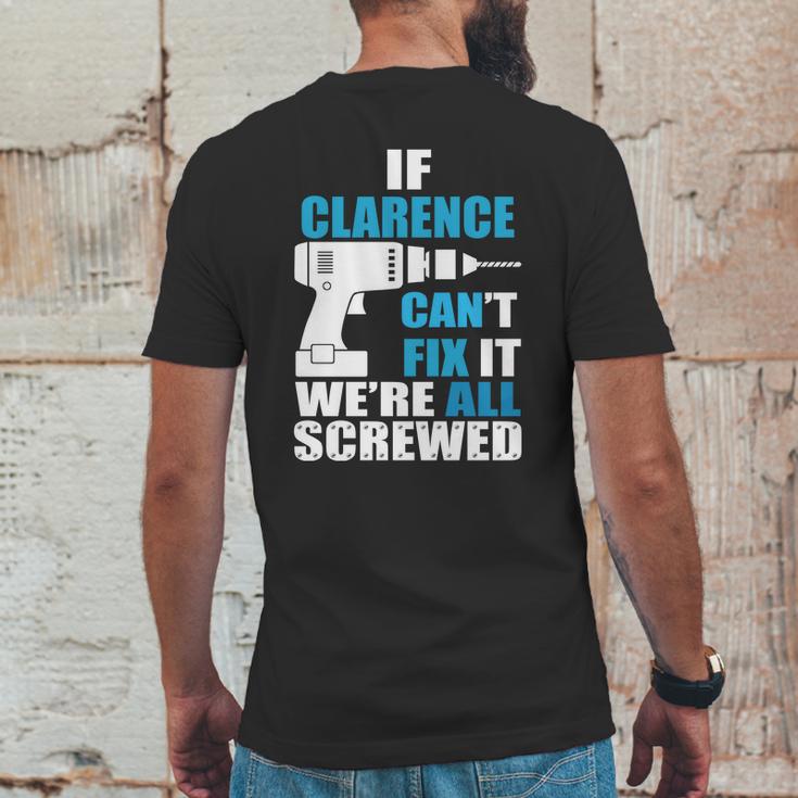 If Clarence Cant Fix It Were All Screwed Daddy Shirt Funny Mens Back Print T-shirt Funny Gifts