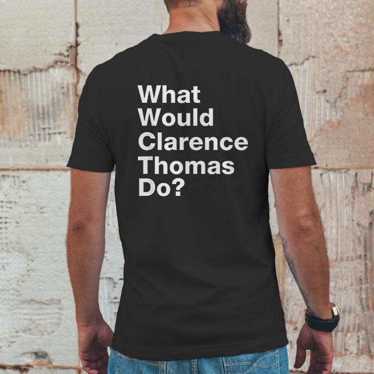 What Would Clarence Thomas Do Mens Back Print T-shirt Funny Gifts