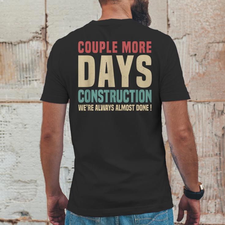 Couple More Days Construction We’Re Always Almost Done V16 Mens Back Print T-shirt Funny Gifts