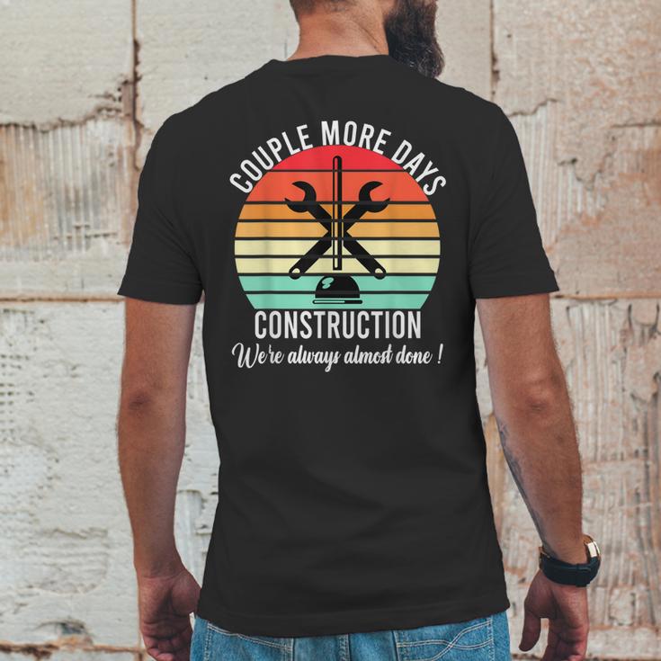 Couple More Days Construction We’Re Always Almost Done V50 Mens Back Print T-shirt Funny Gifts