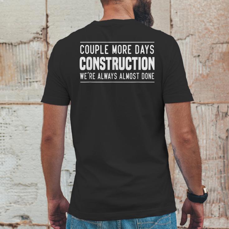 Couple More Days Construction We’Re Always Almost Done V7 Mens Back Print T-shirt Funny Gifts