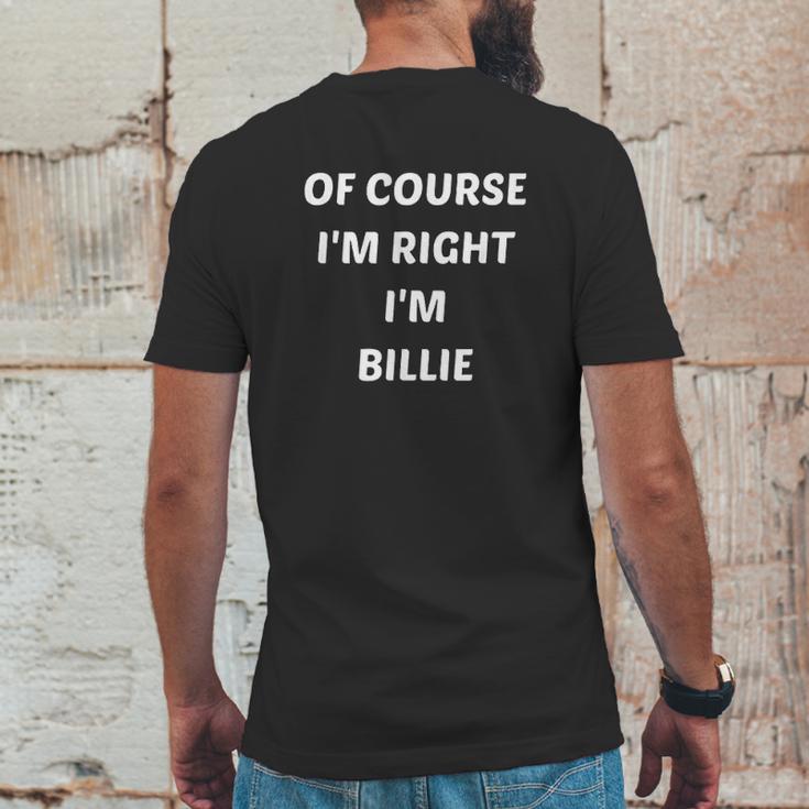 Of Course Im Right Im Billie Mens Back Print T-shirt Funny Gifts