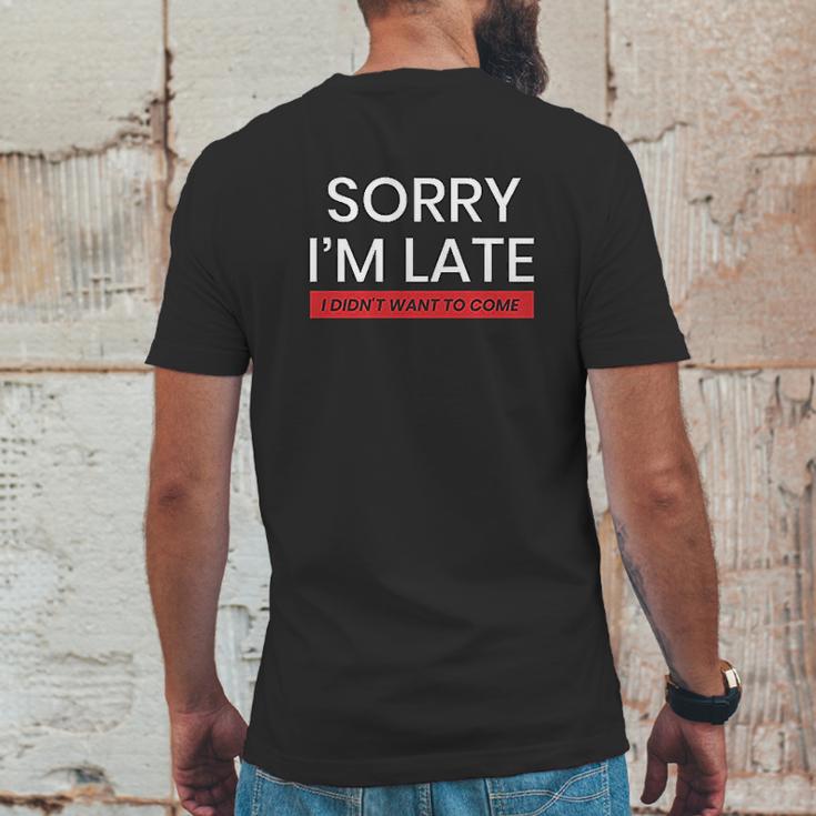 Decrum Sorry I Am Late Mens Back Print T-shirt Funny Gifts