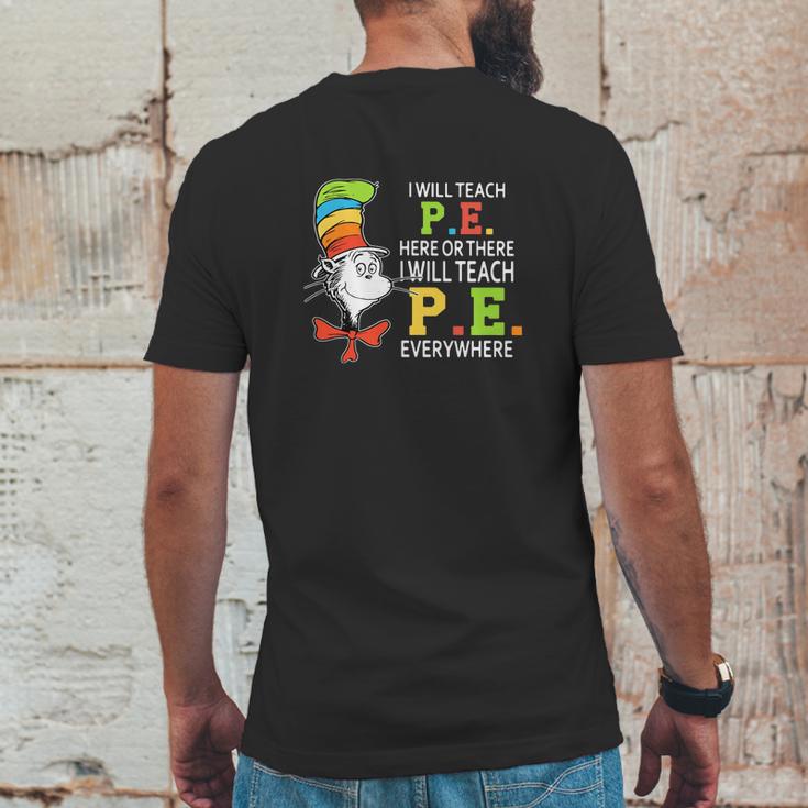 Dr Seuss I Will Teach Pe Here Or There Pe Everywhere Shirt Mens Back Print T-shirt Funny Gifts