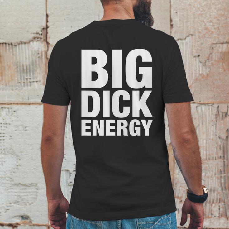 Funny Big Dick Energy Gift Bde Adult Humor Meme Workout Ego Flex Bro Gift Mens Back Print T-shirt Funny Gifts