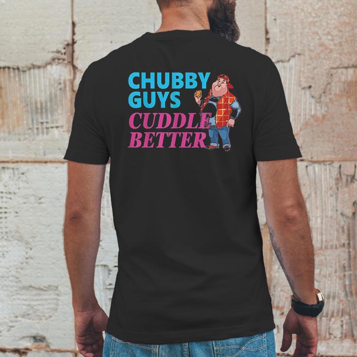 Funny Fat Guy Chubby Guys Cuddle Better Zany Brainy Mens Back Print T-shirt Funny Gifts