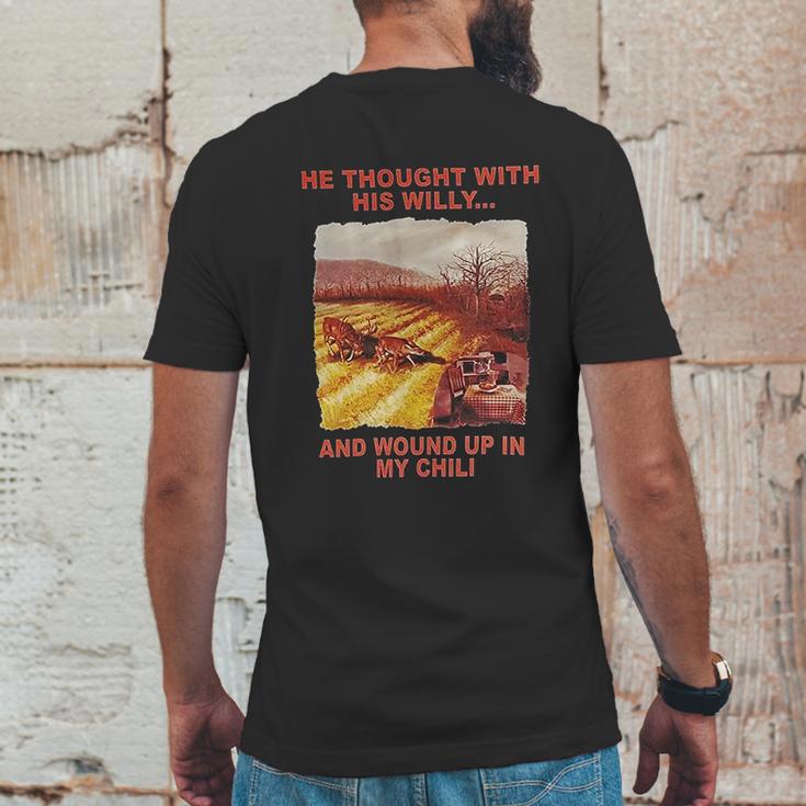 Funny He Thought With His Willy And Wound Up In My Chili Mens Back Print T-shirt Funny Gifts