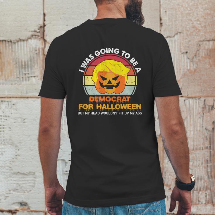 Funny Trumpkin Halloween I Was Going To Be A Democrat For Halloween Mens Back Print T-shirt Funny Gifts