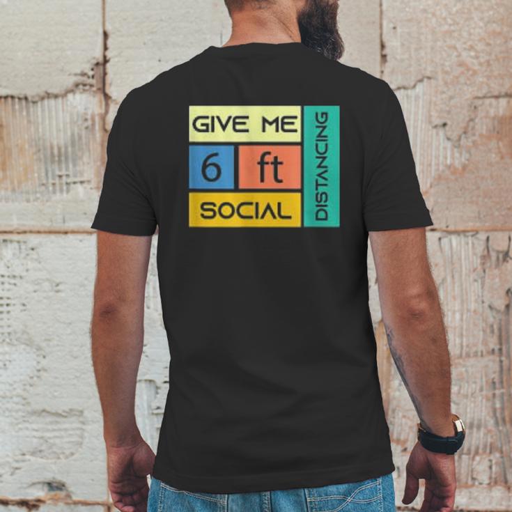 Give Me 6 Feet Social Distancing Mens Back Print T-shirt Funny Gifts