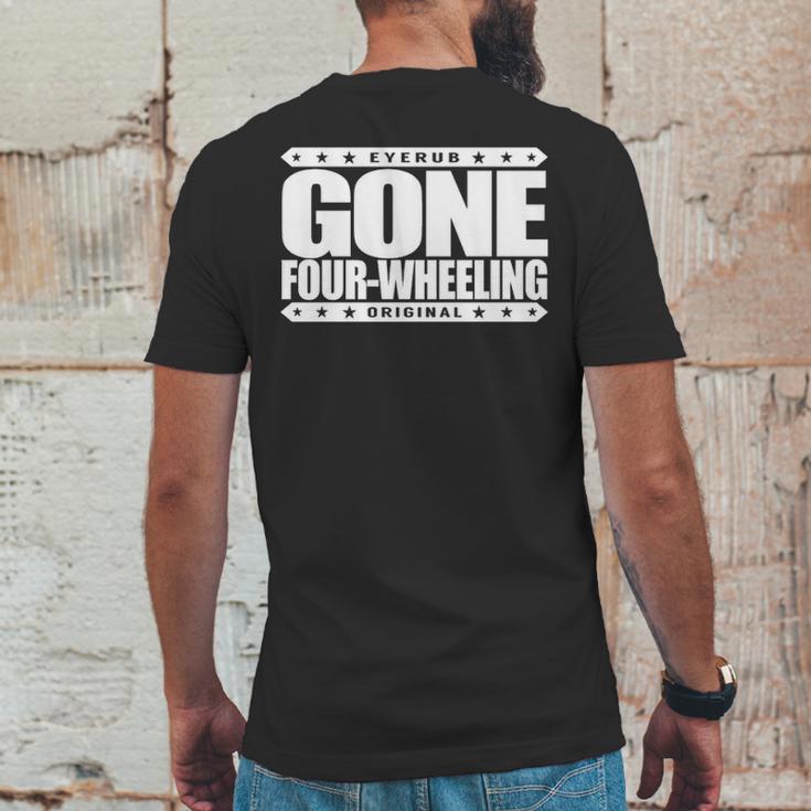 Gone Four Wheeling Off Road Jeep And Atv Driving Mens Back Print T-shirt Funny Gifts