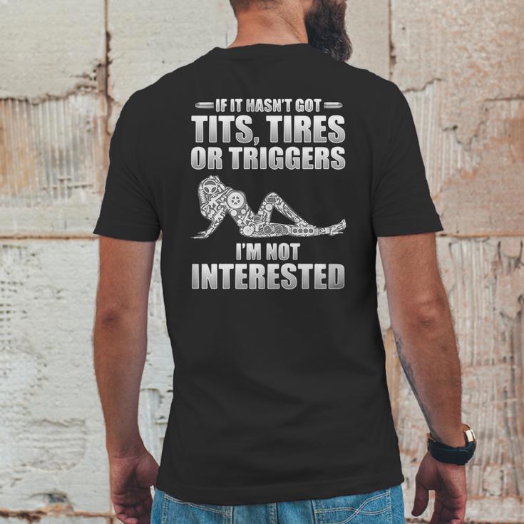 If It Hasnt Got Tits Tires Or Triggers Im Not Interested Shirt Mens Back Print T-shirt Funny Gifts